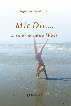 Mit Dir.... (eBook, ePUB) - Wiesenhütter, Agnes