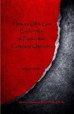 How an Oil & Gas Exploration & Production Company Operates (eBook, ePUB)