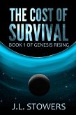 The Cost of Survival (Genesis Rising, #1) (eBook, ePUB) The Cost of Survival (Genesis Rising, #1) (eBook, ePUB)