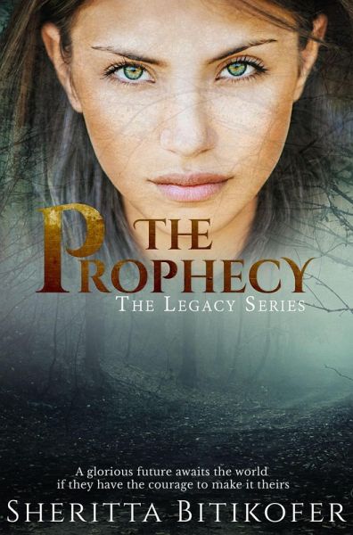 The Prophecy (A Legacy Novella) (eBook, ePUB) The Prophecy (A Legacy Novella) (eBook, ePUB)