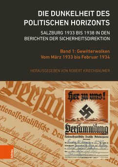 Die Dunkelheit des politischen Horizonts. Salzburg 1933 bis 1938 in den Berichten der Sicherheitsdirektion (eBook, PDF)