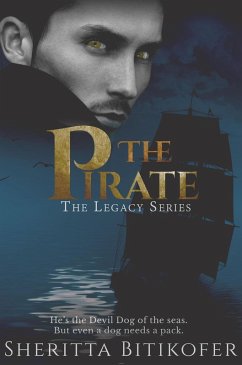 The Pirate (A Legacy Novella) (eBook, ePUB) - Bitikofer, Sheritta