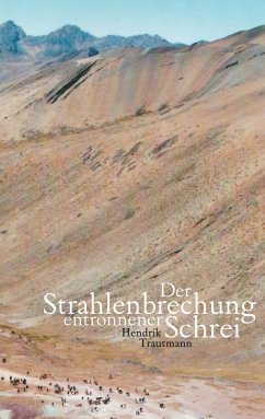 Der Strahlenbrechung entronnener Schrei - Trautmann, Hendrik