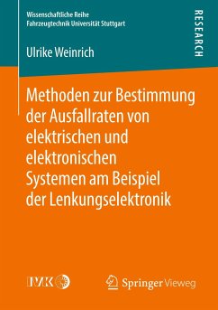 Methoden zur Bestimmung der Ausfallraten von elektrischen und elektronischen Systemen am Beispiel der Lenkungselektronik - Weinrich, Ulrike