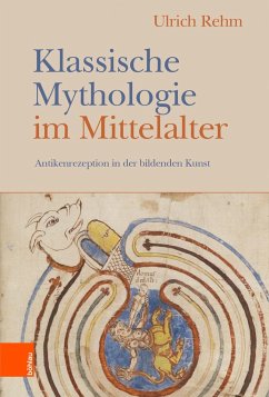 Klassische Mythologie im Mittelalter - Rehm, Ulrich