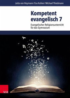 Kompetent evangelisch 7 - Heymann, Jutta von; Kufner, Eva; Thiedmann, Michael; Reutter, Andrea