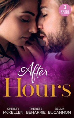 After Hours...: Unlocking Her Boss's Heart / The Tycoon's Reluctant Cinderella / A Bride for the Brooding Boss (eBook, ePUB) - Mckellen, Christy; Beharrie, Therese; Bucannon, Bella