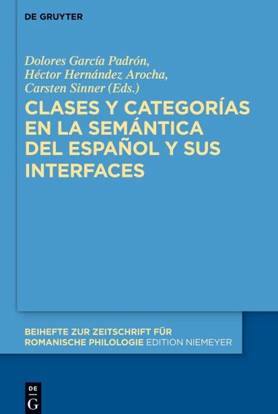 Clases y categorías en la semántica del español y sus interfaces Clases y categorías en la semántica del español y sus interfaces