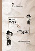 unterwegs und zwischendurch unterwegs und zwischendurch