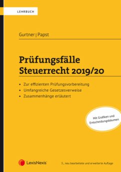 Prüfungsfälle Steuerrecht 2019/20 (f. Österreich) - Gurtner, Wolfgang;Papst, Stefan