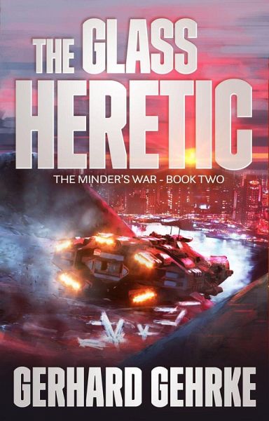 The Glass Heretic (The Minder's War, #2) (eBook, ePUB) The Glass Heretic (The Minder's War, #2) (eBook, ePUB)