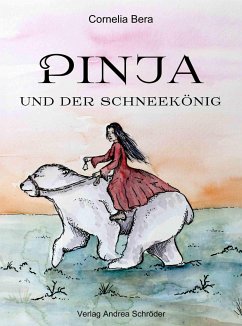 Pinja und der Schneekönig - Bera, Cornelia