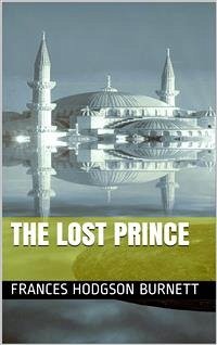 The Lost Prince (eBook, PDF) - Hodgson Burnett, Frances