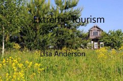 Extreme Tourism (eBook, ePUB) - Anderson, Lisa
