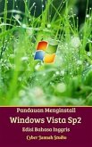 Panduan Menginstall Windows Vista Sp2 Edisi Bahasa Inggris (fixed-layout eBook, ePUB)