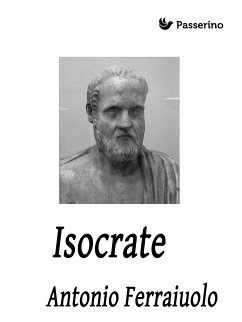 Isocrate (eBook, ePUB) - Ferraiuolo, Antonio