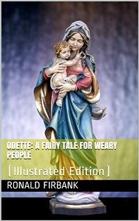 Odette / A Fairy Tale for Weary People (eBook, PDF) - Firbank, Ronald