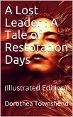 A Lost Leader / A Tale of Restoration Days (eBook, ePUB)
