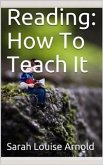 Reading: How To Teach It (eBook, PDF)