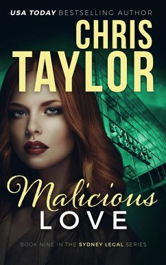Malicious Love (The Sydney Legal Series, #9) (eBook, ePUB) - Taylor, Chris