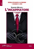 L'Incappiatore (eBook, ePUB) L'Incappiatore (eBook, ePUB)
