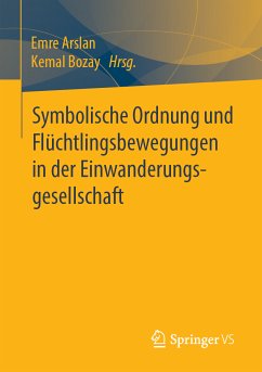 Symbolische Ordnung und Flüchtlingsbewegungen in der Einwanderungsgesellschaft (eBook, PDF)