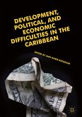 Development, Political, and Economic Difficulties in the Caribbean (eBook, PDF)