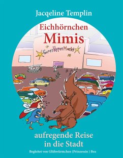 Eichhörnchen Mimis aufregende Reise in die Stadt (eBook, ePUB)