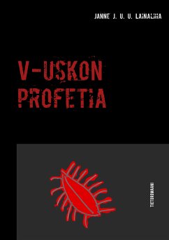 V-uskon profetia (eBook, ePUB) - Lainaliha, Janne J. U. U.