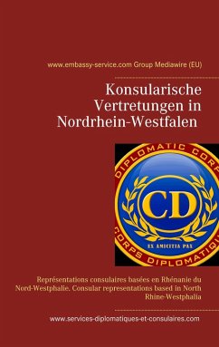 Konsularische Vertretungen in Nordrhein-Westfalen - Konsularische Vertretungen mit Zuständigkeit für Nordrhein-Westfalen (eBook, ePUB)