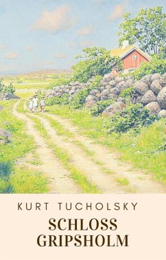 Schloss Gripsholm (eBook, ePUB) - Tucholsky, Kurt