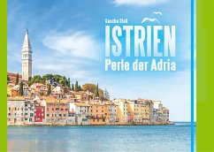 Istrien - Perle der Adria (eBook, ePUB)