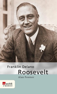 Franklin Delano Roosevelt (eBook, ePUB) - Posener, Alan