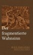 Der fragmentierte Wahnsinn (eBook, ePUB) - Bild 1