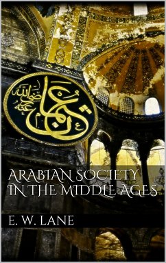 Arabian Society In The Middle Ages (eBook, ePUB)
