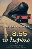 The 8:55 to Baghdad (eBook, ePUB)