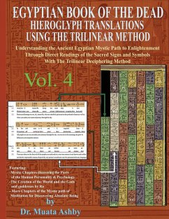 EGYPTIAN BOOK OF THE DEAD HIEROGLYPH TRANSLATIONS USING THE TRILINEAR METHOD Volume 4 - Ashby, Muata