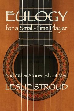 Eulogy for a Small-Time Player - Stroud, Leslie