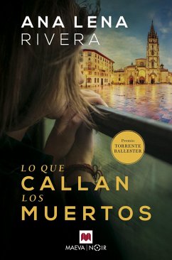 Lo Que Callan Los Muertos - Rivera, Ana Lena