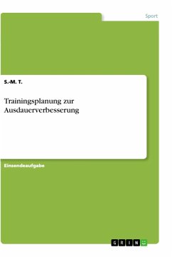 Trainingsplanung zur Ausdauerverbesserung - T., S.-M.