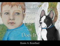 When Love Leaves Your Life...or Does it? - Remillard, Renée A.