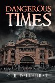 Dangerous Times (eBook, ePUB)