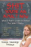 Sh!t - You're an Adult Now (eBook, ePUB)