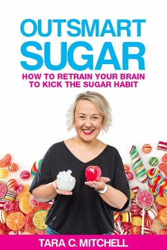 Outsmart Sugar (eBook, ePUB) - Mitchell, Tara C