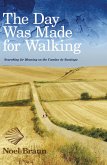 The Day Was Made for Walking (eBook, ePUB)
