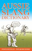 Aussie Slang Dictionary (eBook, ePUB) Aussie Slang Dictionary (eBook, ePUB)