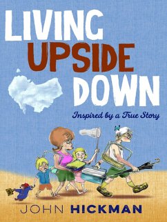 Living Upside Down (eBook, ePUB) - Hickman, John