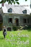 Our House is Not in Paris (eBook, ePUB)