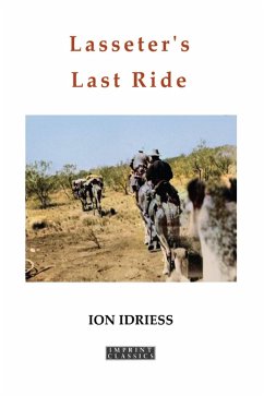 Lasseter's Last Ride (eBook, ePUB) - Idriess, Ion