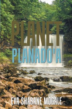 Planet Planado'a (eBook, ePUB) - Mogale, Eva Shabane